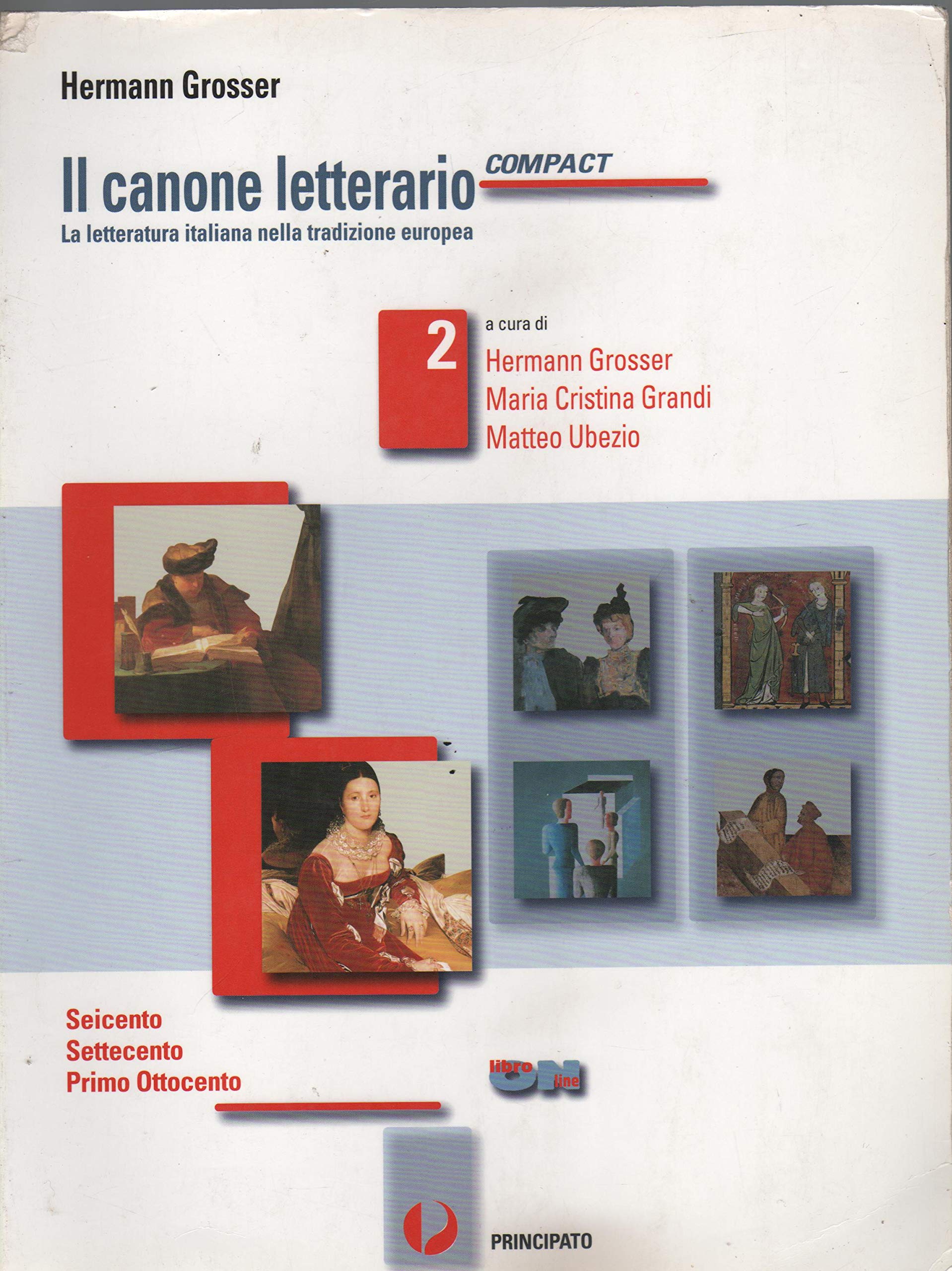 Il canone letterario compactLIM. Per le Scuole superiori. Con e-book. Con espansione online. Con libro. Seicento. Settecento. Primo Ottocento (Vol. 2) book