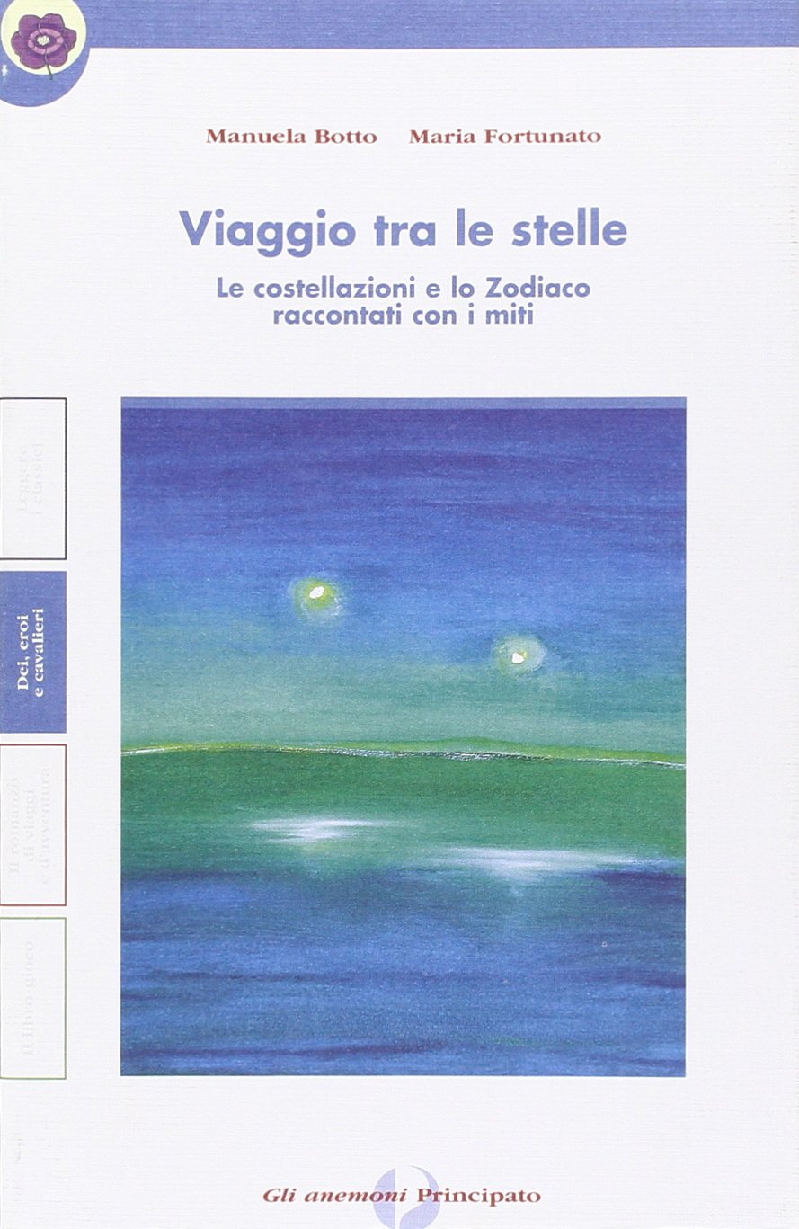 Viaggio tra le stelle, le costellazioni e lo zodiaco raccontati con i miti. Con quaderno book