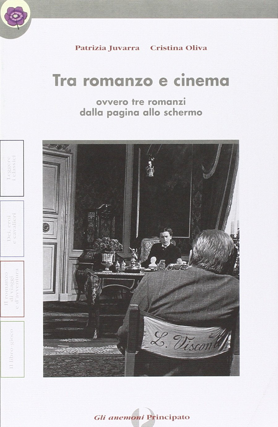 Tra romanzo e cinema. Con quaderno book