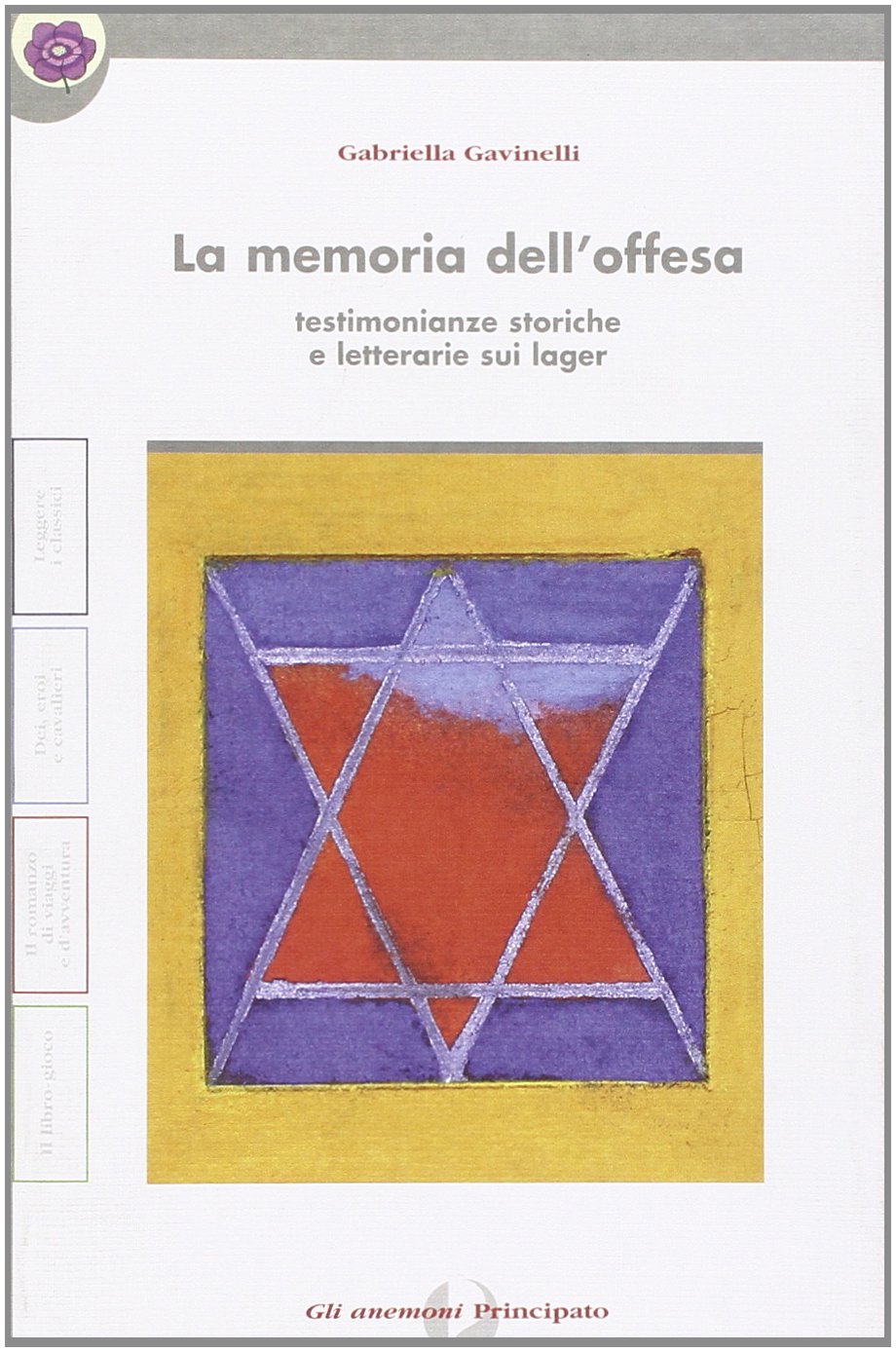 La memoria dell'offesa. Con quaderno. Per le Scuole Professional & Reference Books