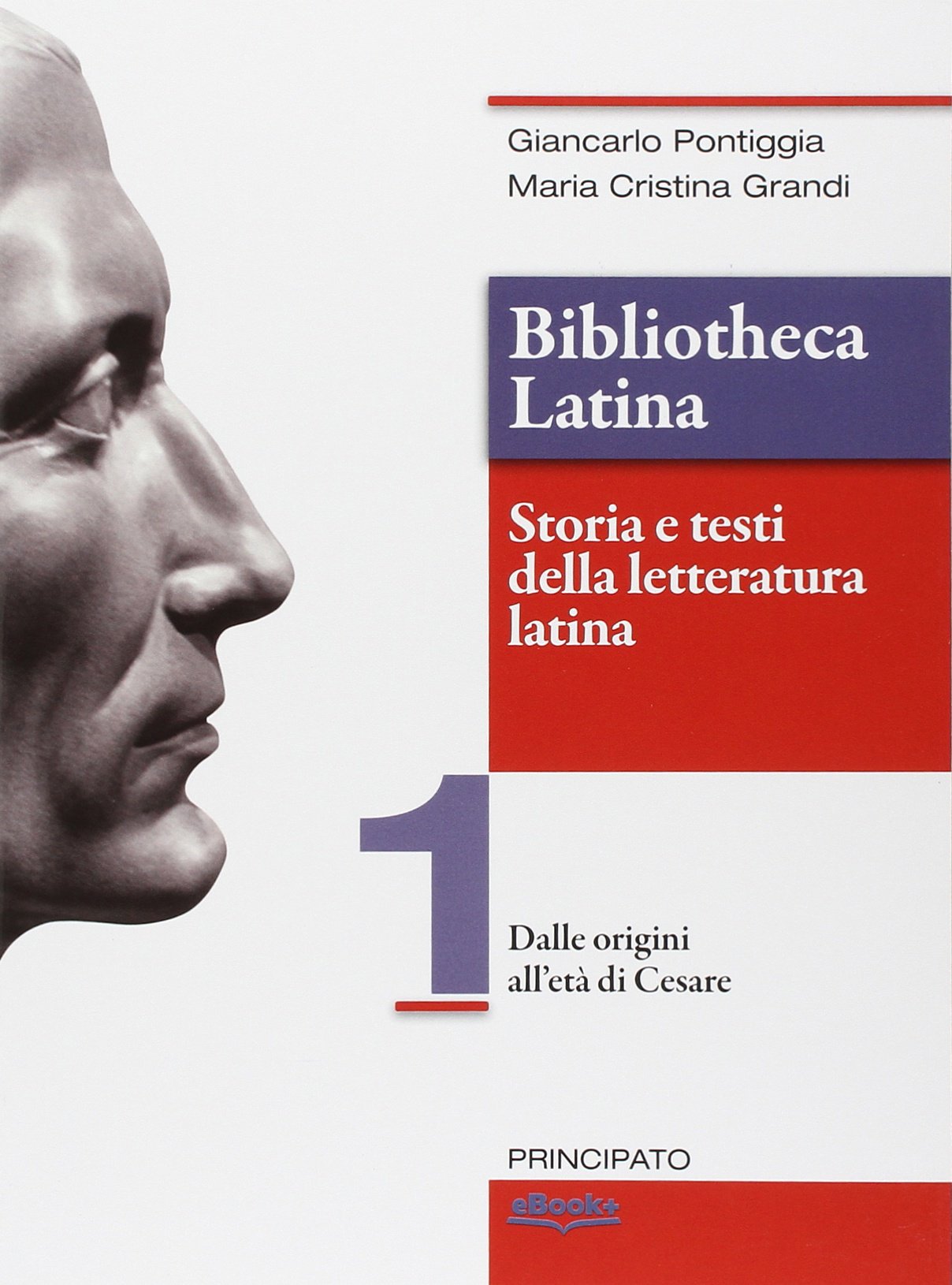 Bibliotheca latina. Storia e testi della letteratura latina. Per le Scuole superiori. Con e-book. Con espansione online. Dalle origini all'età di Cesare (Vol. 1) Study Guides