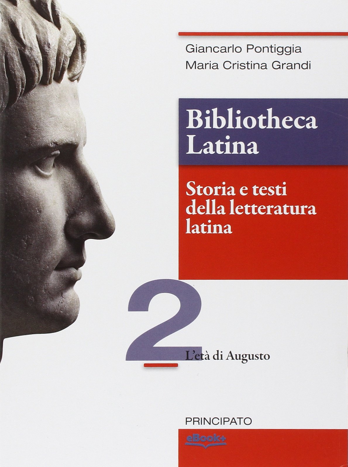 Bibliotheca latina. Storia e testi della letteratura latina. Per le Scuole superiori. Con e-book. Con espansione online. L'età di Augusto (Vol. 2) Study Guides