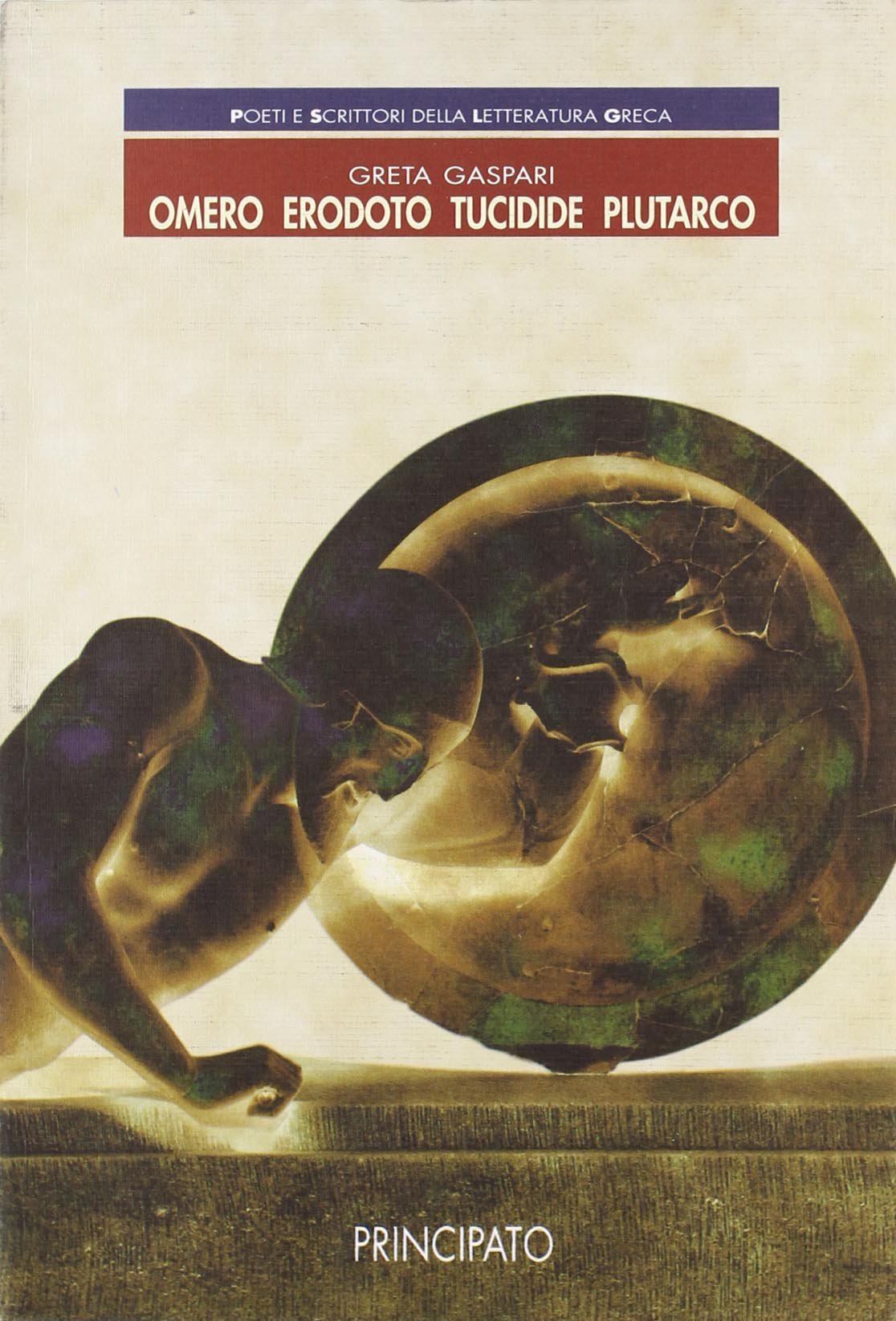 Poeti e scrittori della letteratura greca. Omero, Erodoto, Tucidide, Plutarco. Per le Scuole superiori Professional & Reference Books