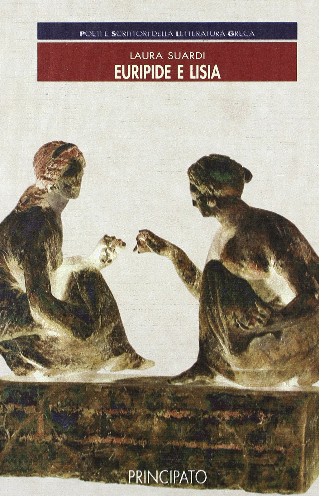 Poeti e scrittori della letteratura greca. Lirici e Platone. Per le Scuole superiori book