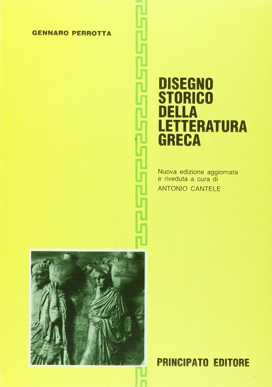 Disegno storico della letteratura greca. Per le Scuole superiori book