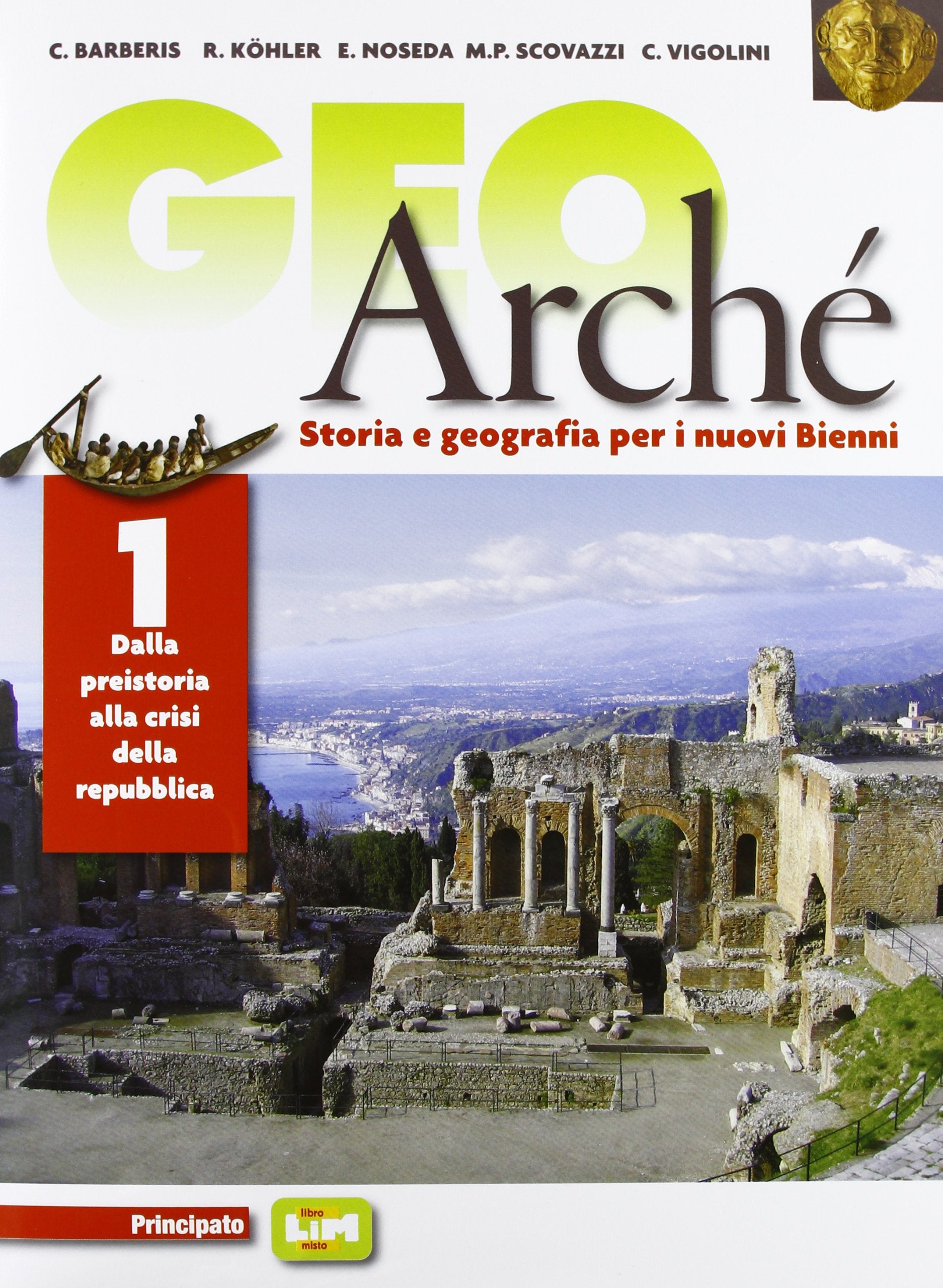 Geoarchè. LibroLIM. Per le Scuole superiori. Con e-book. Con espansione online (Vol. 1) book