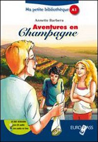 Aventures en champagne. Livello A1. Con espansione online book