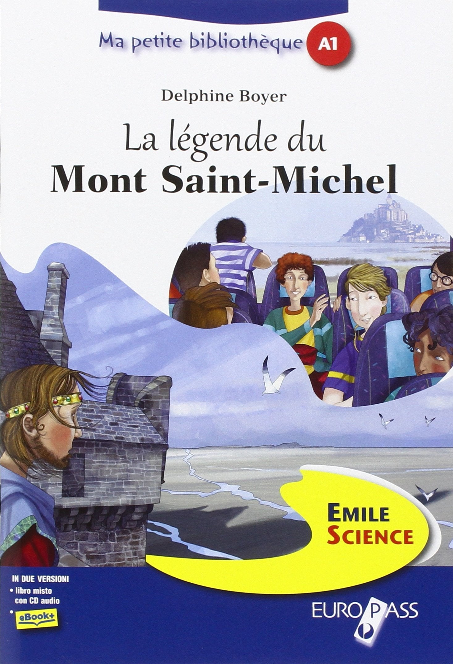 La legende du mont Saint-Michel. Livello A1. Con espansione online book