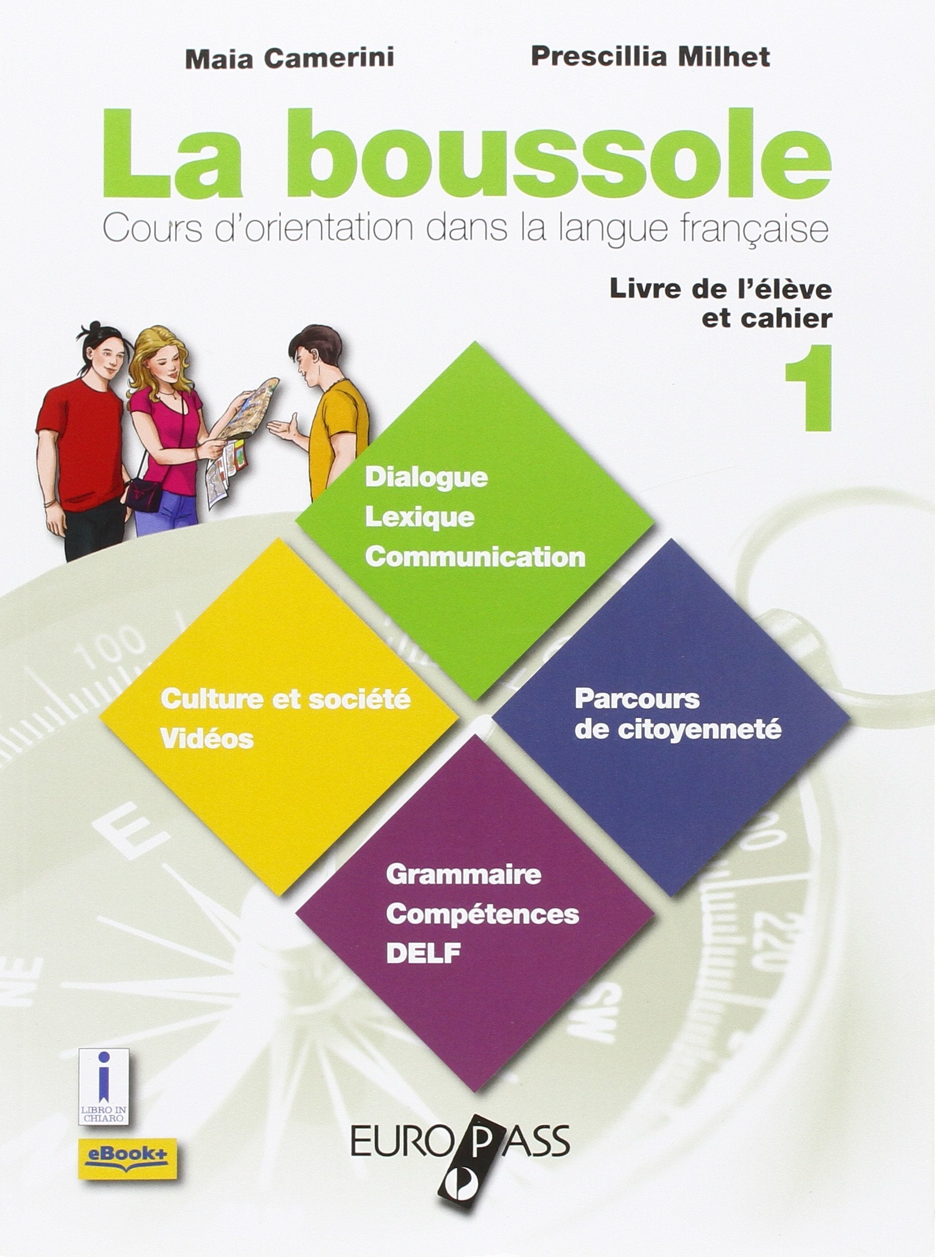 La bussole. Destination culture. Per le Scuole superiori. Con CD-ROM. Con e-book. Con espansione online (Vol. 1) book