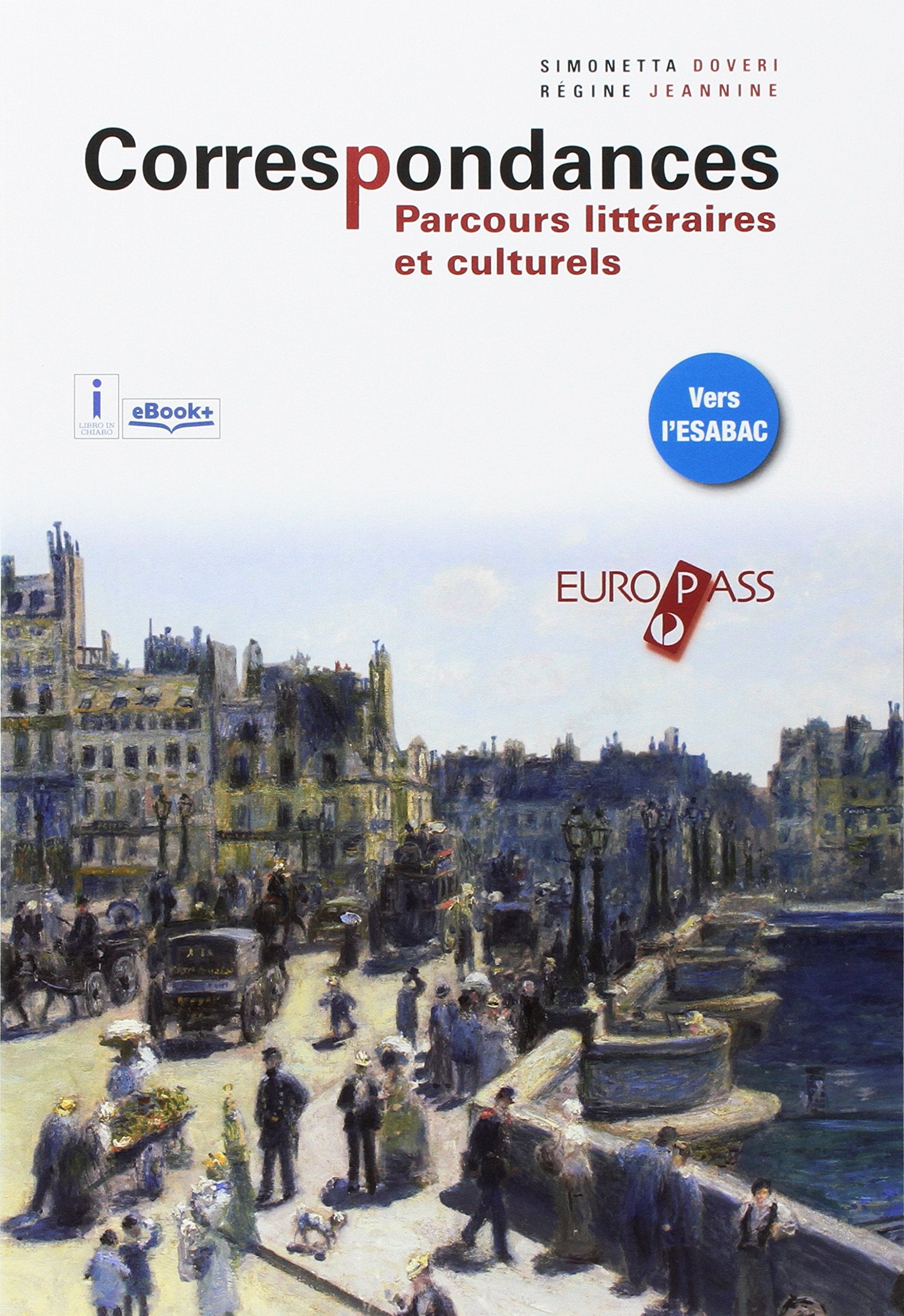 Correspondances. Parcours littéraires et culturels. Per le Scuole superiori. Con e-book. Con espansione online. Con CD-ROM book