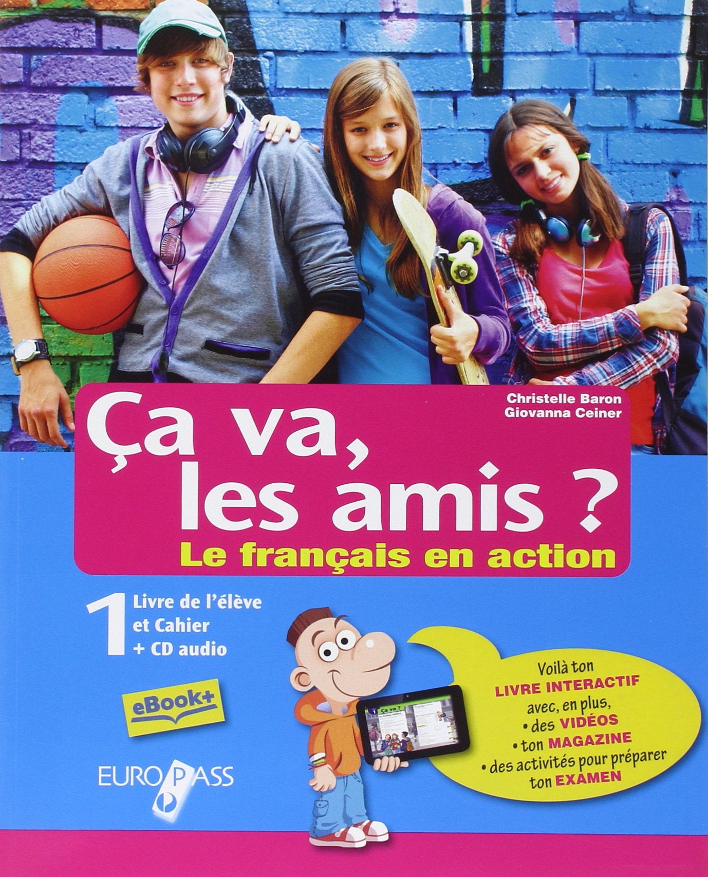 Ça va, les amis? Le français en action. Emile cahier interdisciplinaire-DELF A1 et DELF A2. Per la Scuola media. Con CD Audio. Con e-book. Con espansione online (Vol. 1) book