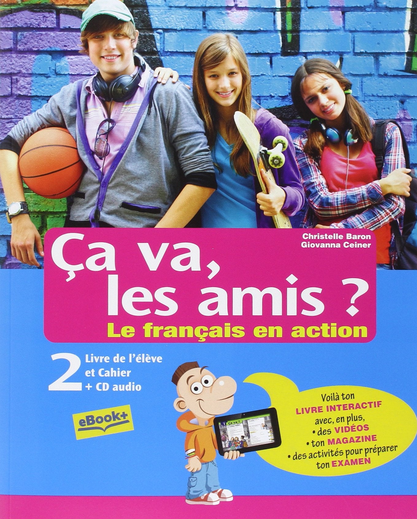 Ça va, les amis? Le français en action. Livre de l'élève et cahier. Per la Scuola media. Con CD Audio. Con e-book. Con espansione online (Vol. 2) book