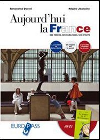 Aujourd'hui la France-Le temps de la décroissance. Per le Scuole superiori. Con CD Audio. Con espansione online book