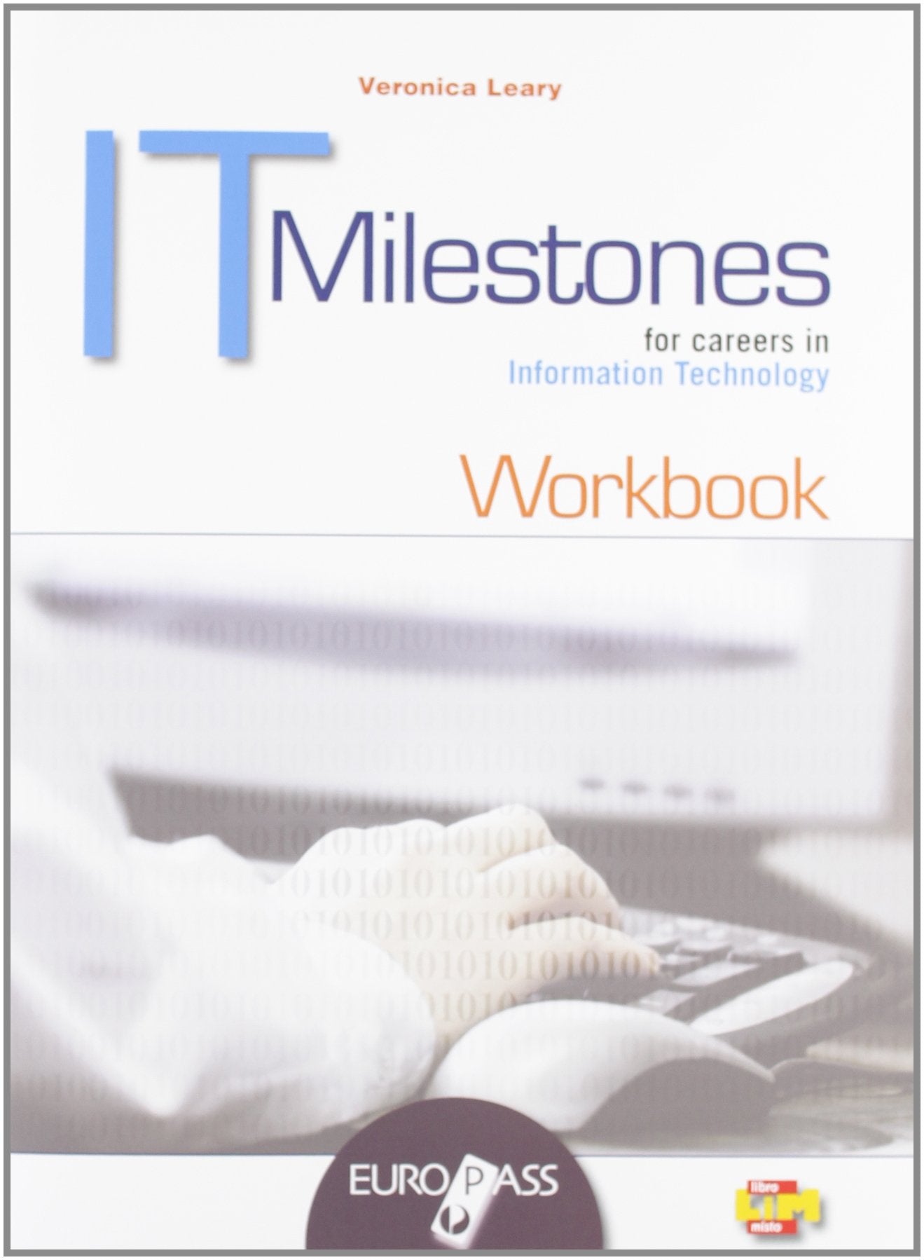 IT milestones. Workbook. Per le Scuole superiori. Con espansione online book