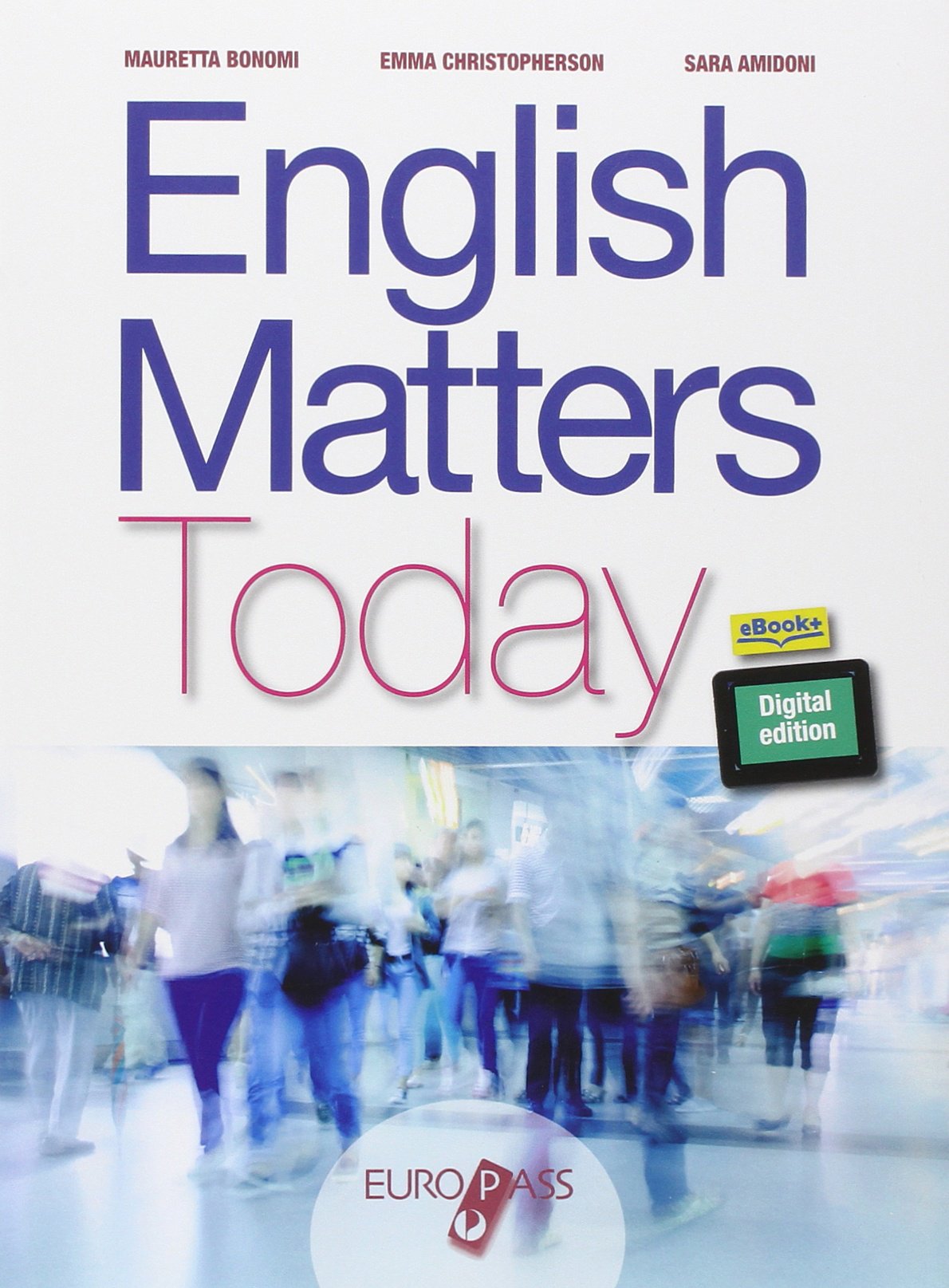 English matters today. Per le Scuole superiori. Con e-book. Con espansione online book