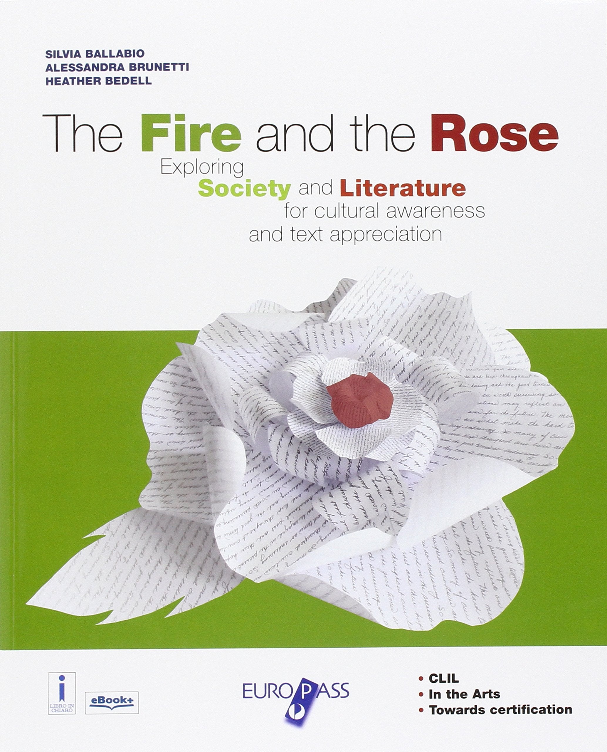 The fire and the rose. Per le Scuole superiori. Con CD-ROM. Con e-book. Con espansione online book