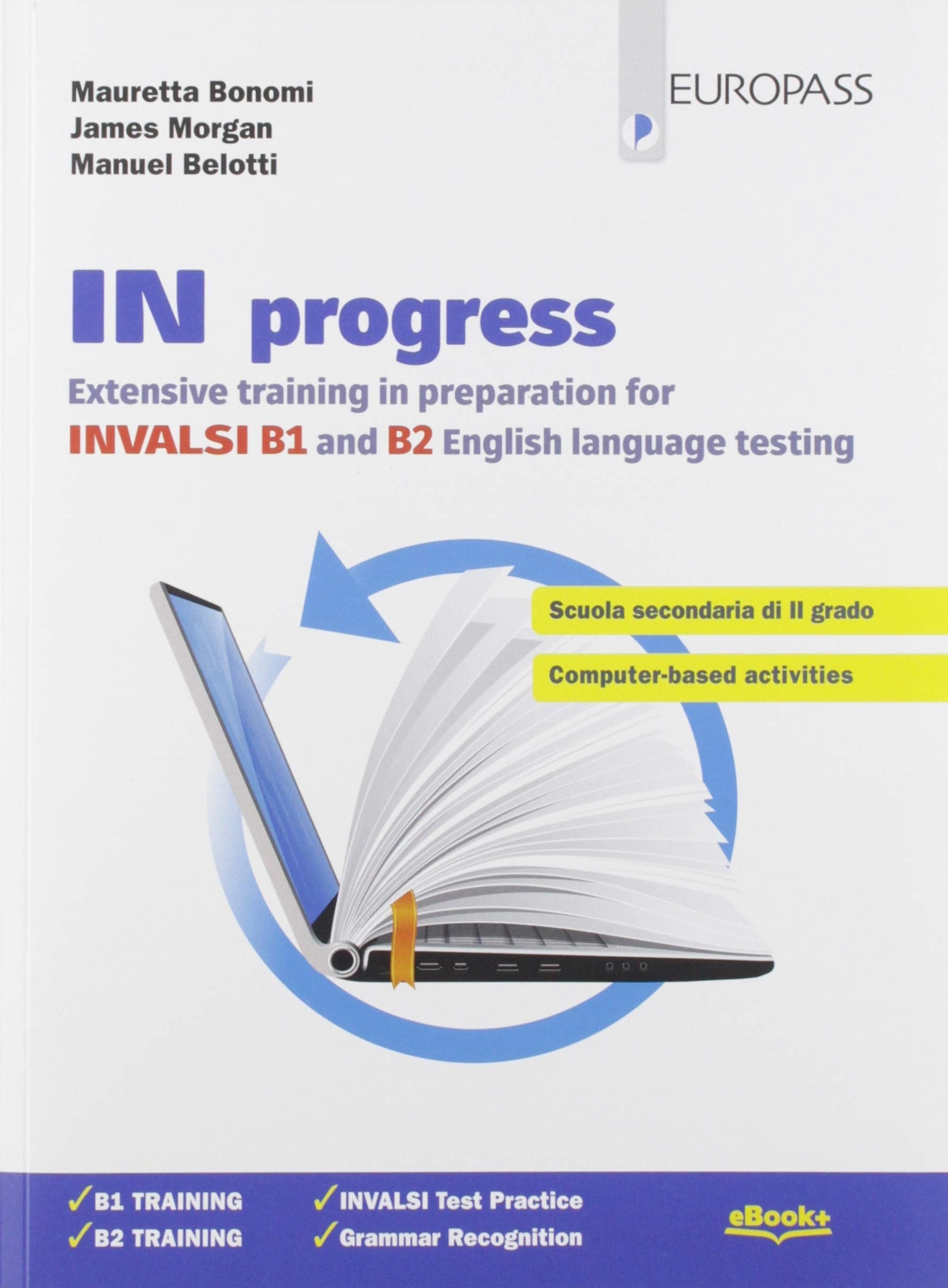 In progress. Extensive training in preparation for INVALSI B1 and B2. Per le Scuole superiori. Con e-book. Con espansione online book