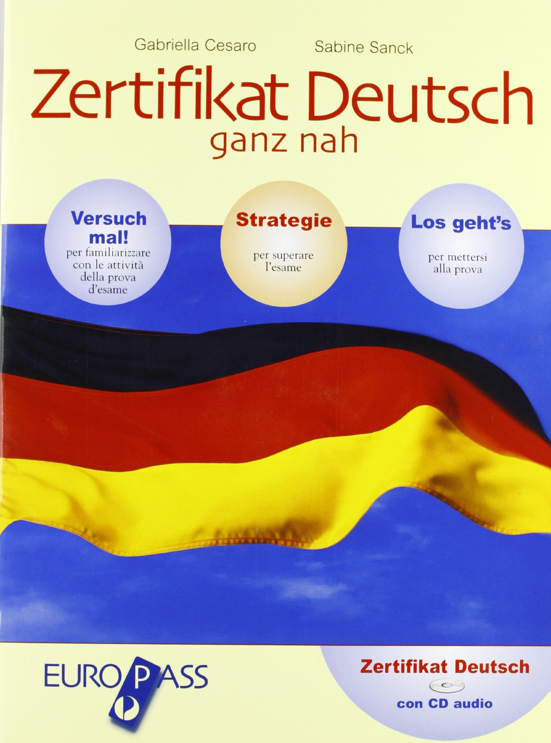 Zertifikat Deutsch ganz Nah. Per le Scuole superiori. Con CD-ROM (Europass) Professional & Reference Books