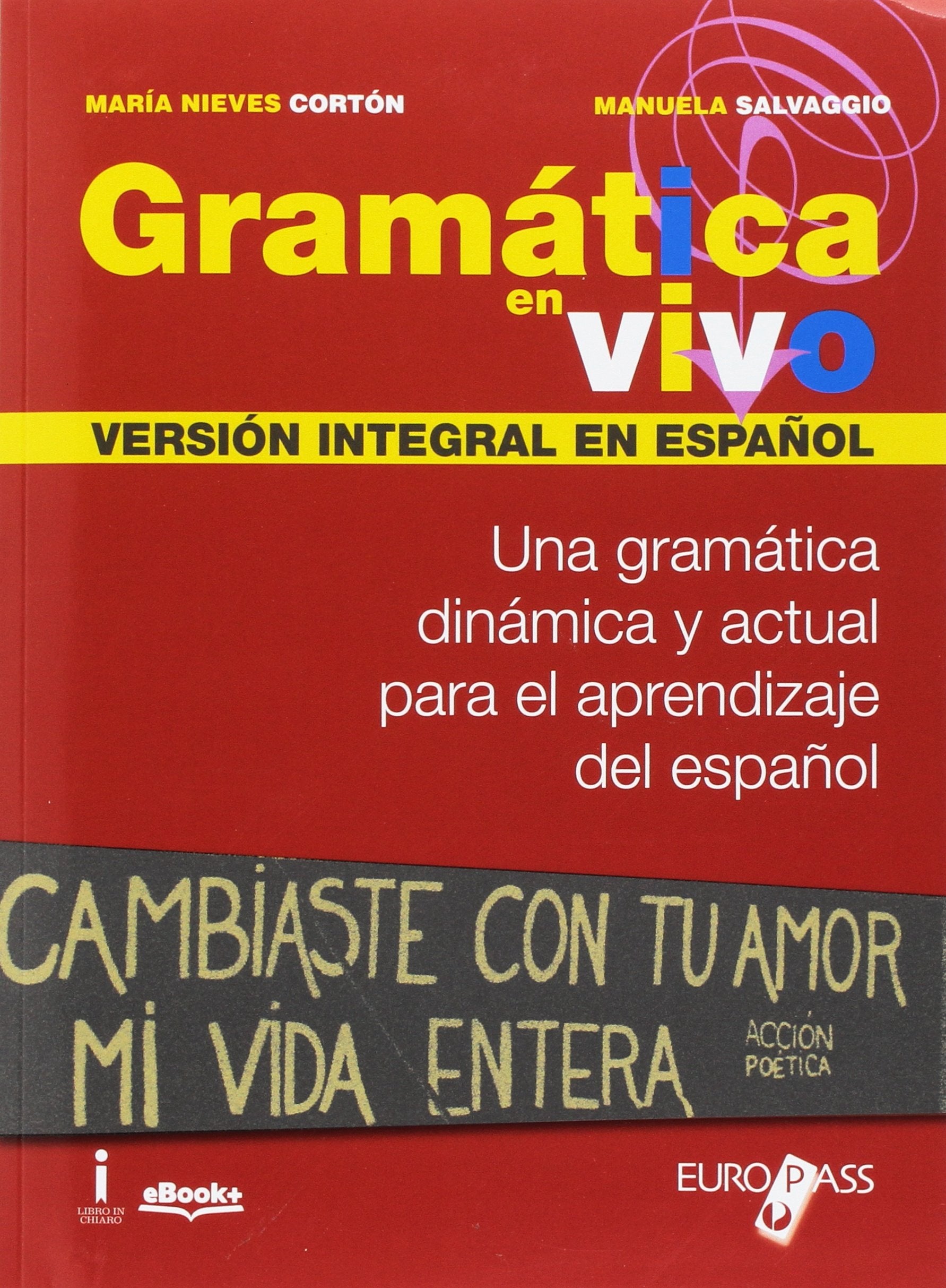 Gramática en vivo. Versión integral en español. Per le Scuole superiori. Con e-book. Con espansione online book