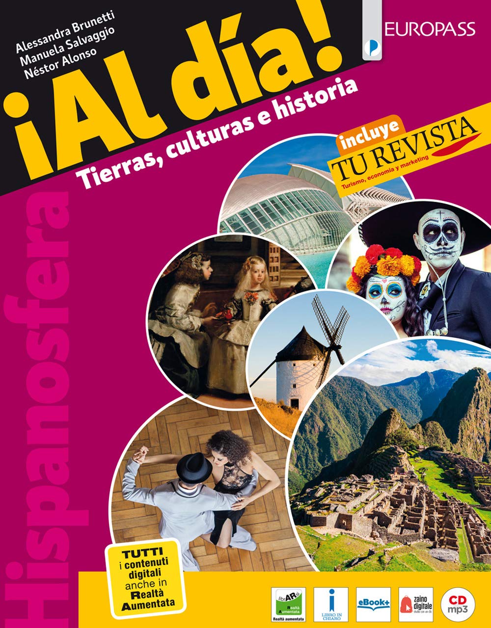 Hispanosfera al día. Con Tu revista. Per le Scuole superiori. Con e-book. Con espansione online. Con DVD Audio book
