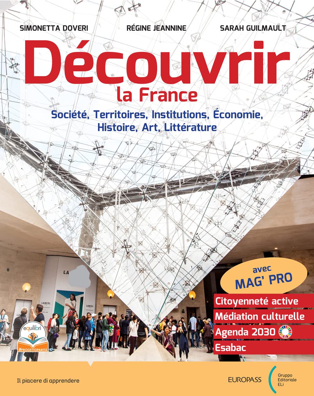 Decouvrir la France. Per le Scuole superiori. Con e-book. Con espansione online book