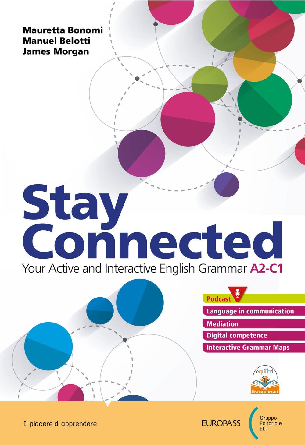 Stay connected. With Companion. Per le Scuole superiori. Con e-book. Con espansione online book