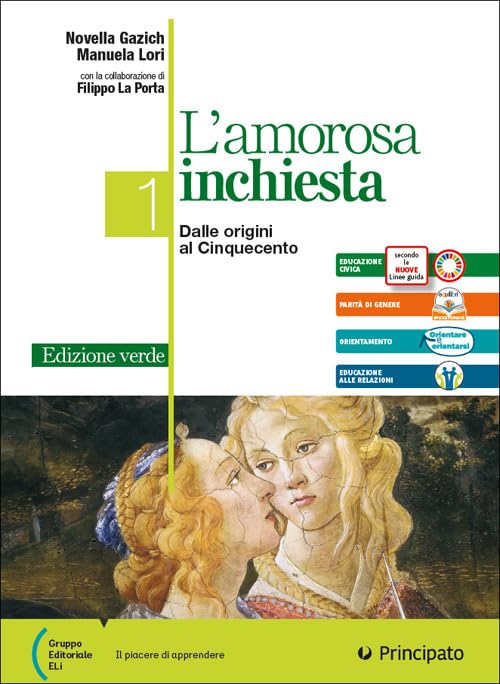 L'amorosa inchiesta. Ediz. Verde. Per le Scuole superiori. Con e-book. Con espansione online (Vol. 1) book