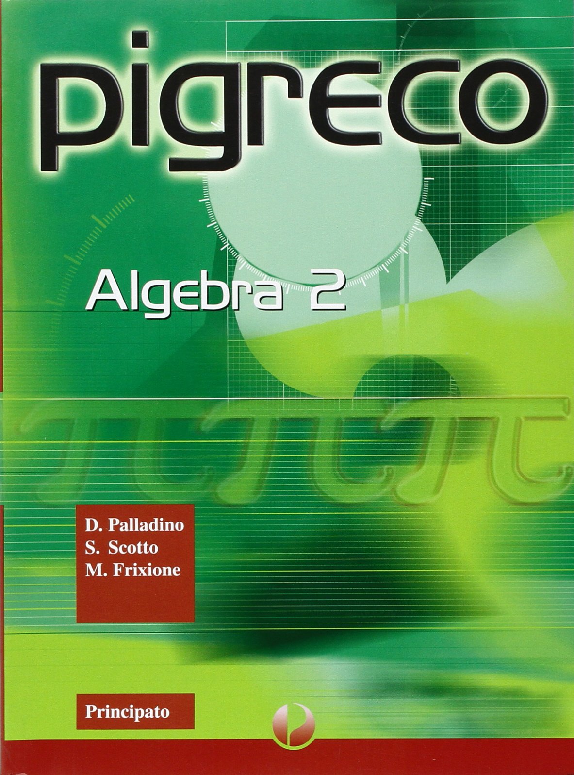 Pigreco. Algebra-Statistica, probabilità e logica. Per le Scuole superiori (Vol. 2) Professional & Reference Books
