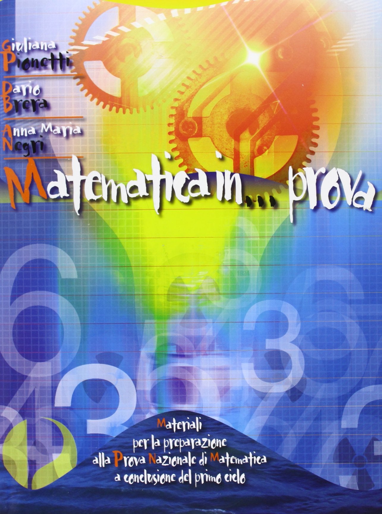 Matematica in prova. Eserciziario per prova nazionale: matematica. Con materiali per il docente. Per la Scuola media Non-fiction