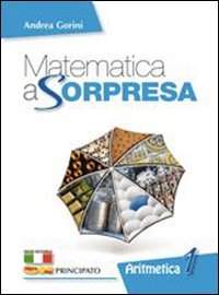 Matematica a sorpresa. Per la Scuola media. Con e-book. Con espansione online. Aritmetica. Geometria. Matematica al traguardo (Vol. 1) book