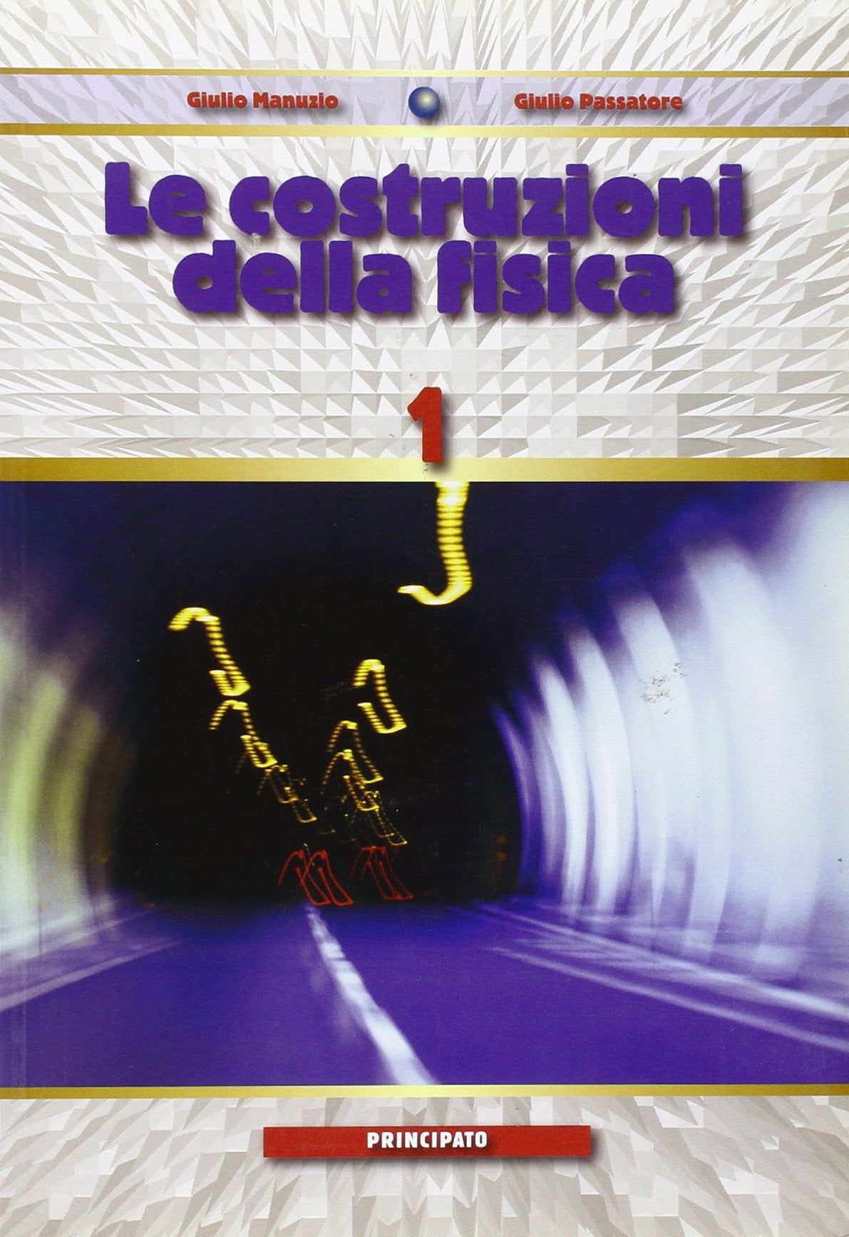Le costruzioni della fisica. Per il triennio delle Scuole superiori (Vol. 1) Natural Sciences