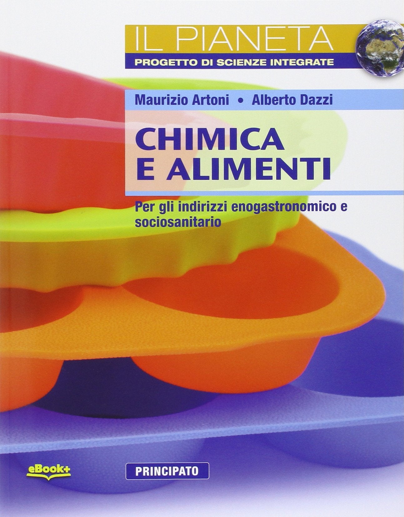 Chimica e alimenti. Il pianeta. Per le Scuole superiori. Con e-book. Con espansione online book
