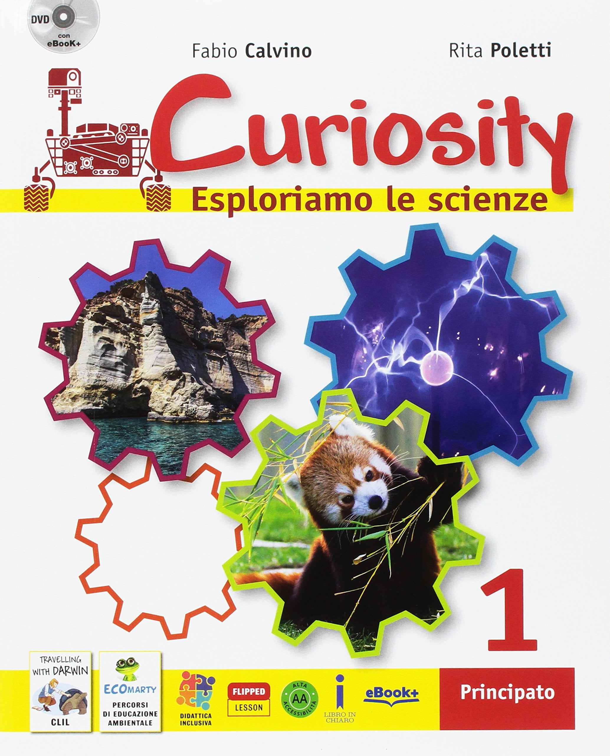 Curiosity. Esploriamo le scienze. Per la Scuola media. Con e-book. Con espansione online. Con Libro: Travelling with Darwin-EcoMarty. Con DVD-ROM (Vol. 1) book