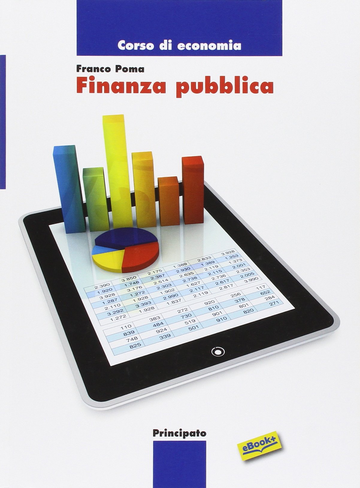 Corso di economia: finanza pubblica. Per le Scuole superiori. Con e-book. Con espansione online book