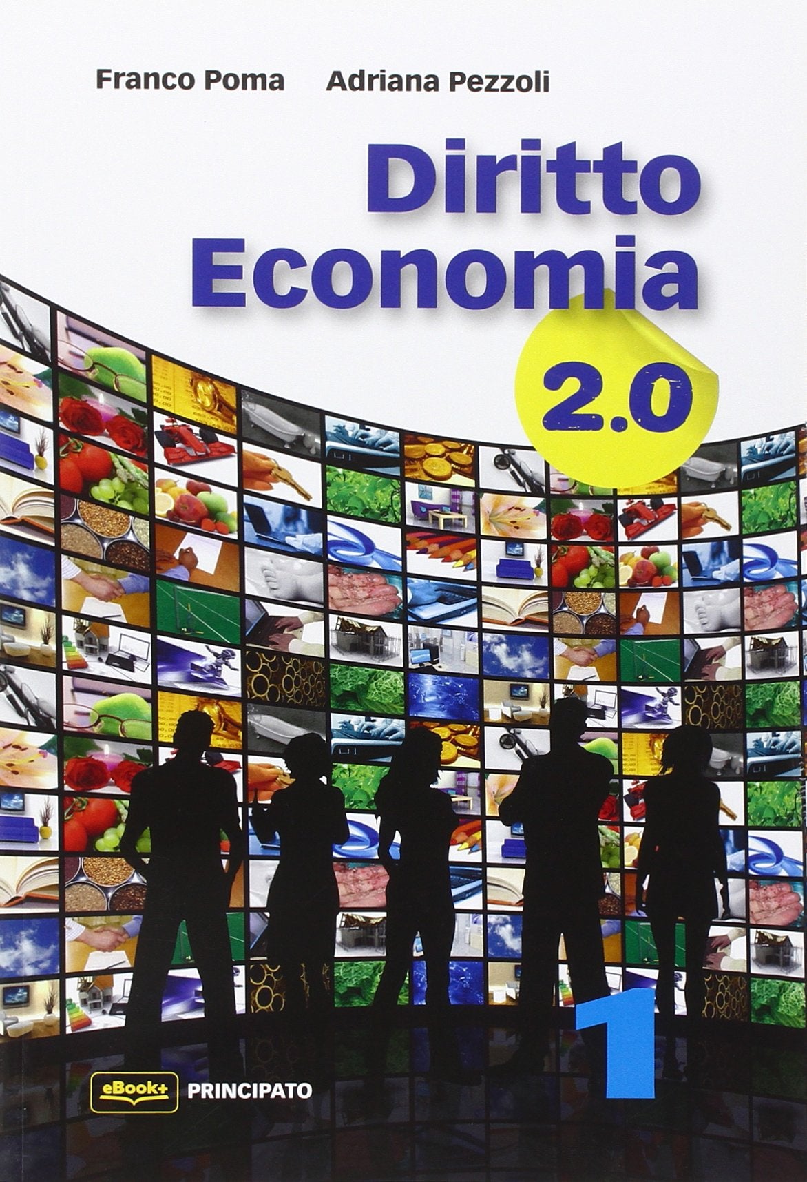 Diritto economia 2.0. Per le Scuole superiori. Con e-book. Con espansione online (Vol. 1) book