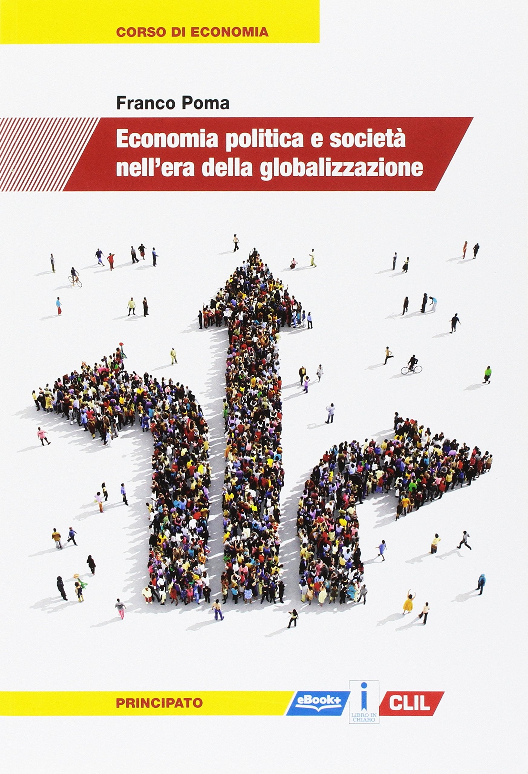 Economia politica e società nell'era della globalizzazione. Per le Scuole superiori. Con e-book. Con espansione online Professional & Reference Books