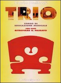 Trio. Azzurro-Verde-Rosso. Per la Scuola media. Con CD Audio. Con espansione online Professional & Reference Books