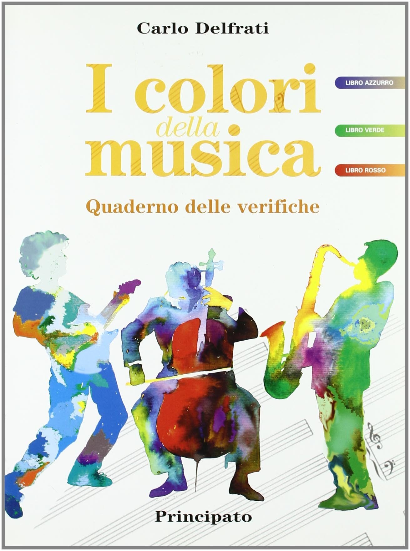 I colori della musica. Quaderno delle verifiche. Per la Scuola media Professional & Reference Books