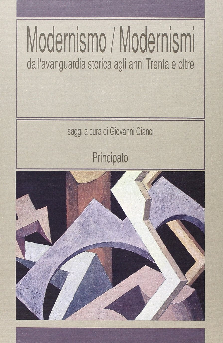 Modernismo/modernismi. Dall'avanguardia storica agli anni Trenta e oltre Film, Art & Culture