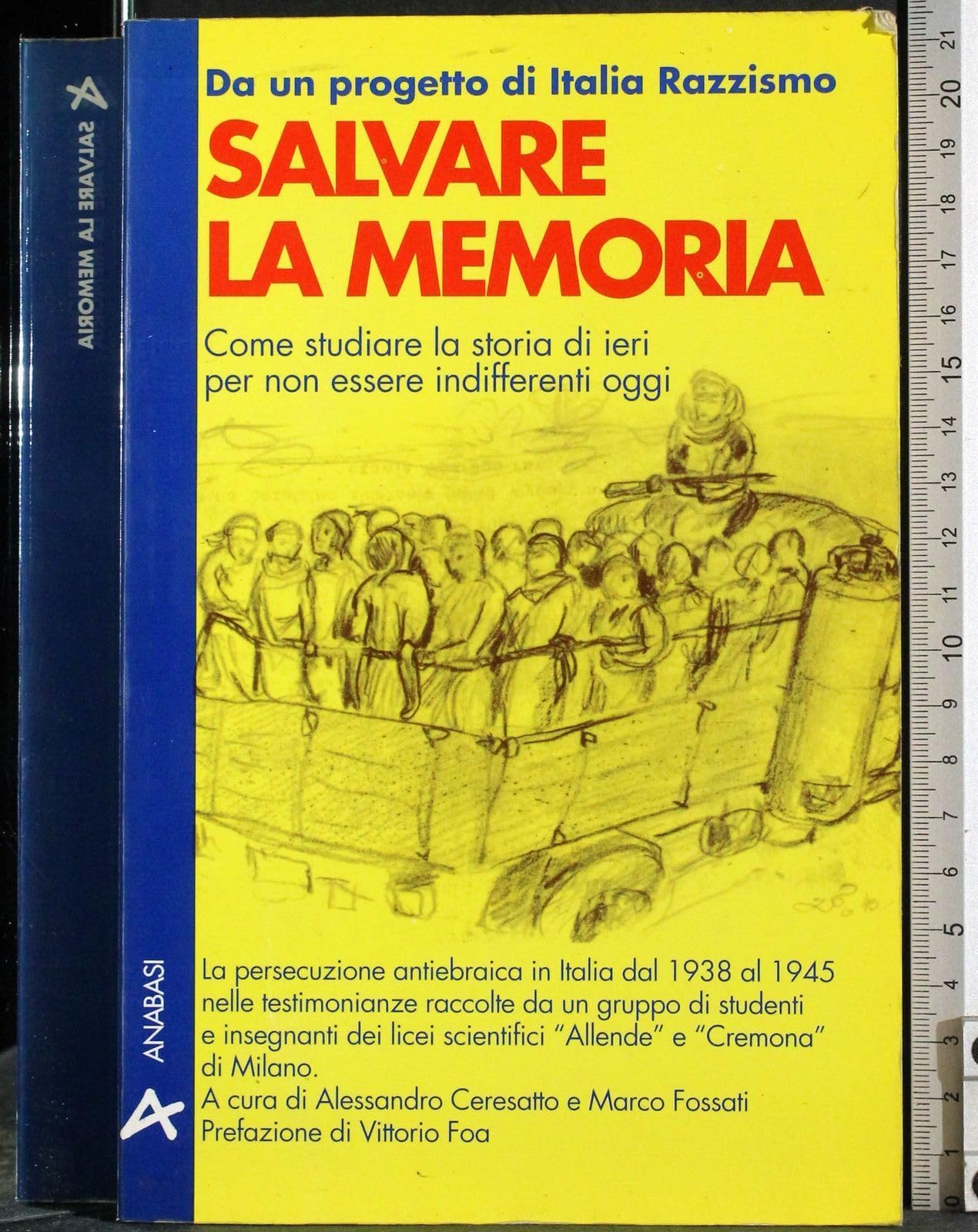 Da un Progetto di Italia Razzismo: Salvare La Memoria: Come Studiare la Storia de Ieri per non Essere Indifferenti Oggi Books