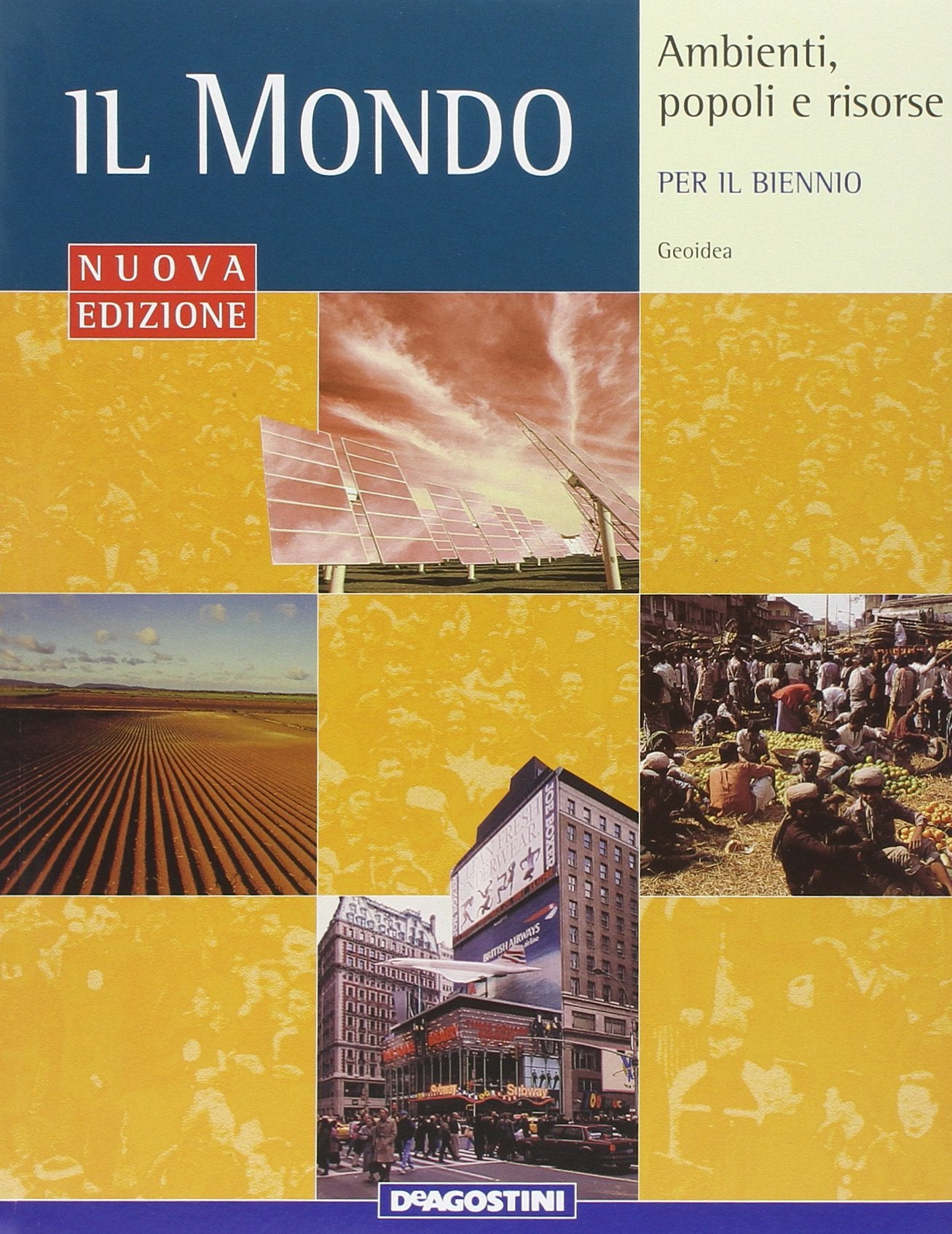 Il mondo. Corso di geografia. Per il biennio delle Scuole superiori Natural Sciences