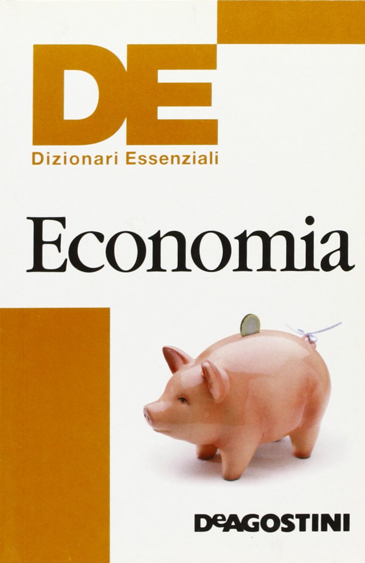 Dizionario essenziale di economia (Dizionari essenziali) Business, Finance & Career