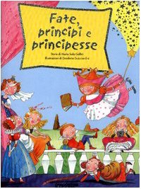 Fate, principi e principesse book