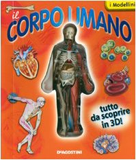 Il corpo umano. Ediz. illustrata. Con gadget book