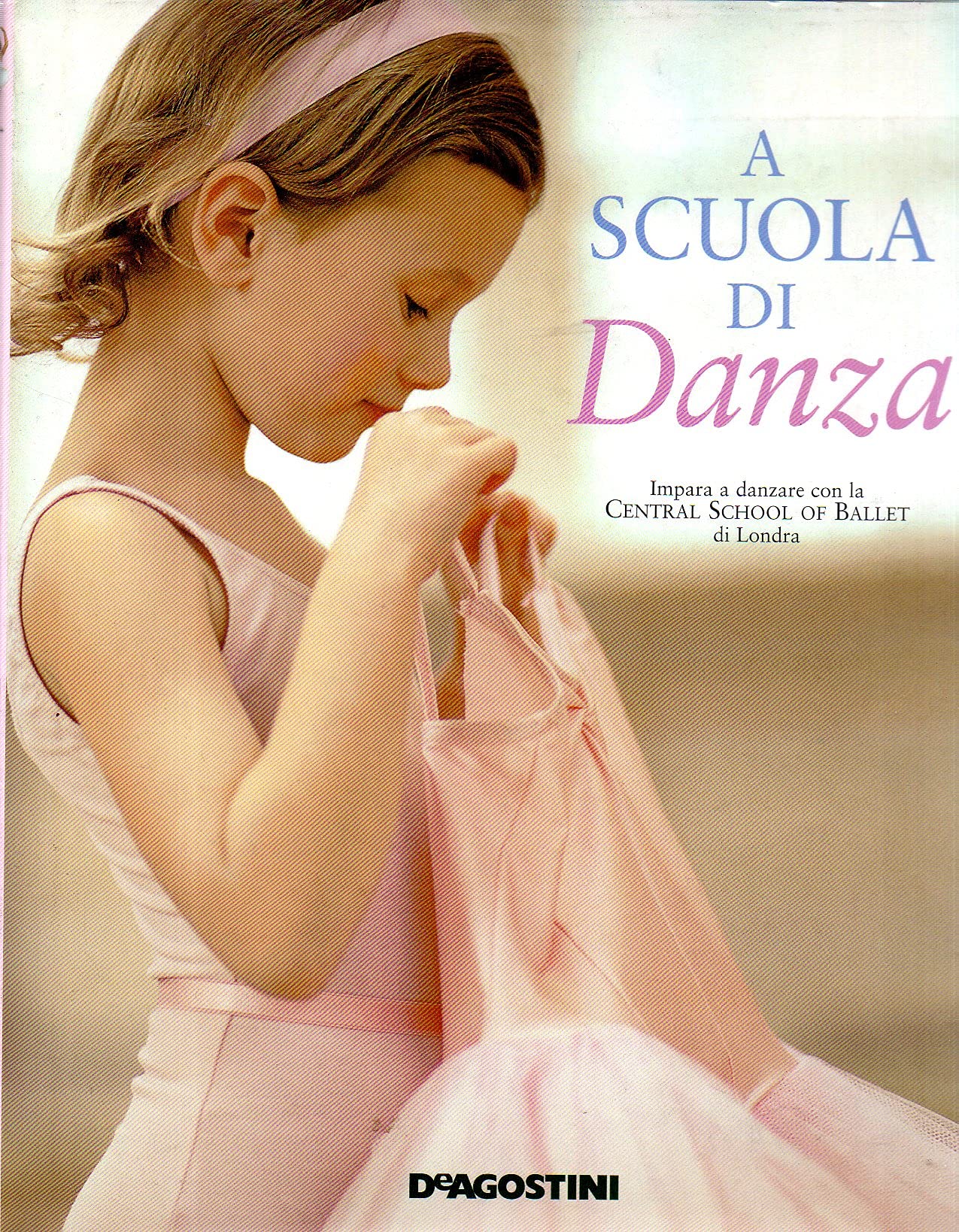 A scuola di danza. Impara a danzare con la Central School of Ballet di Londra book