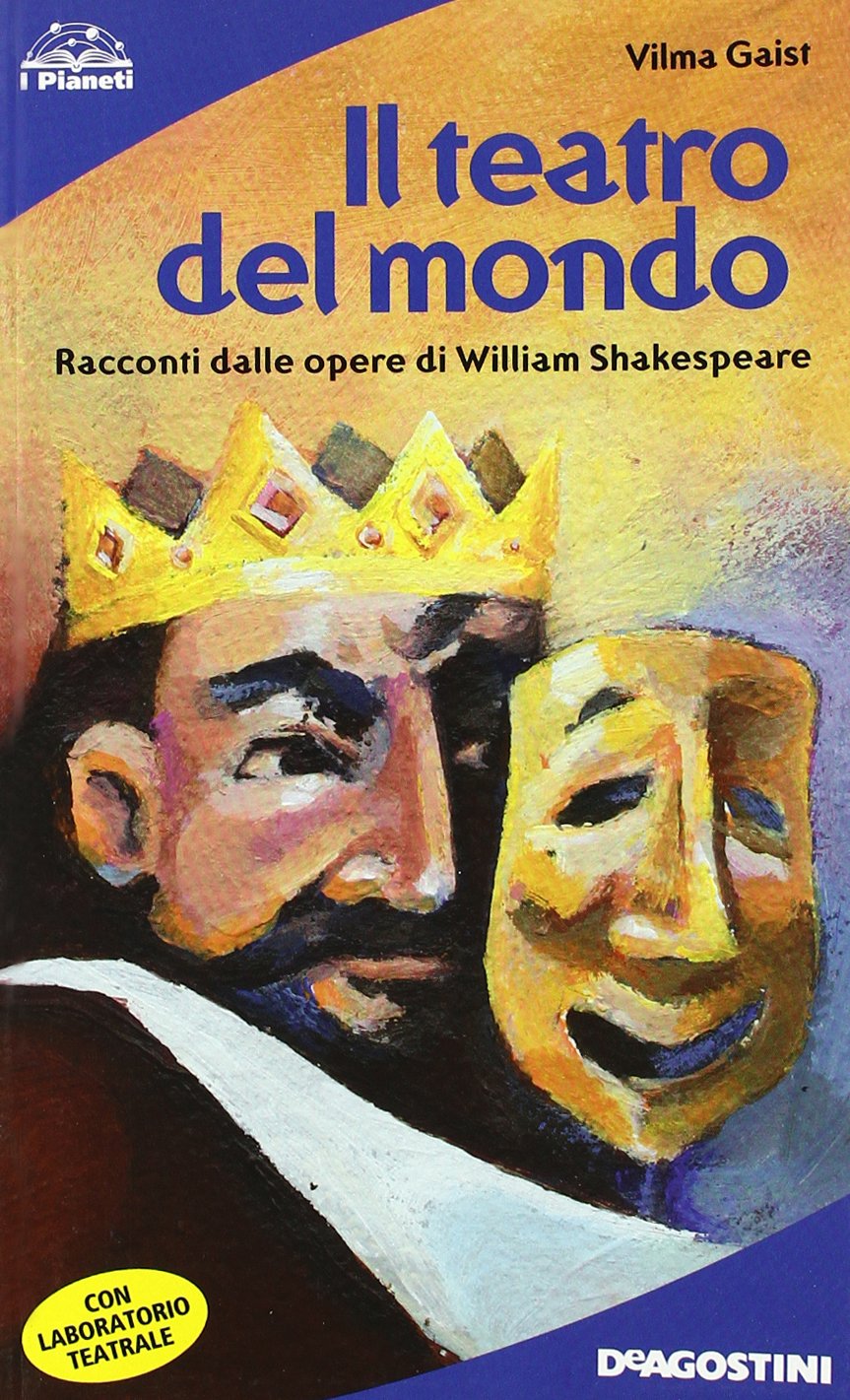 Il teatro del mondo. Racconti dalle opere di William Shakespeare book