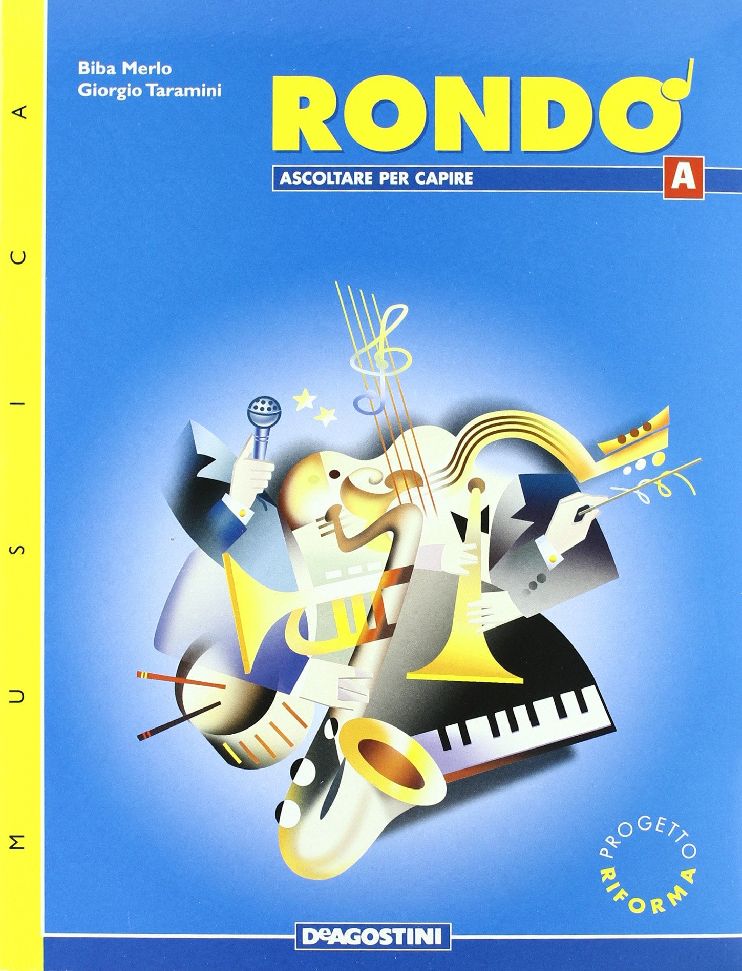 Rondò. Modulo A-B: Serata all'opera-Le più belle canzoni. Con quaderno. Per la Scuola media book
