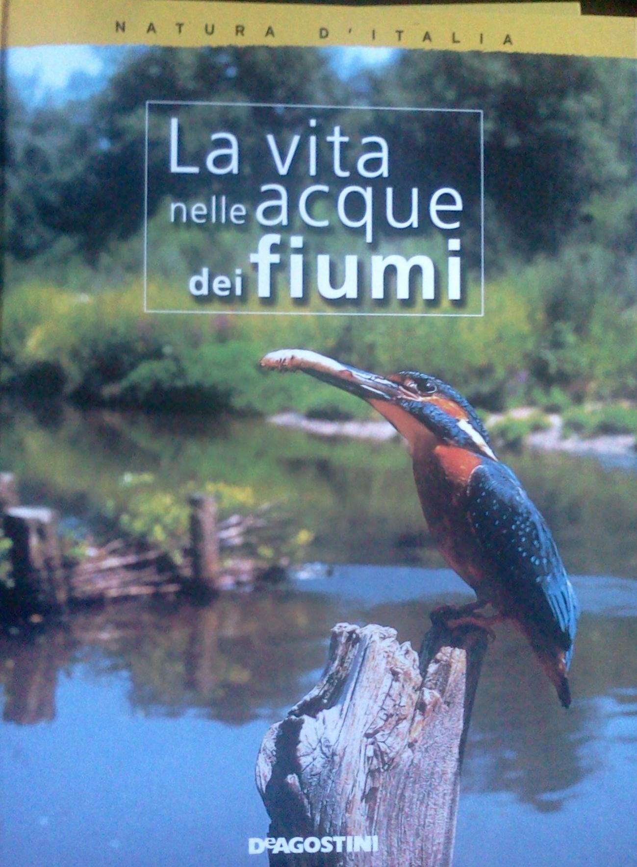 Natura d'Italia. La vita nelle acque dei fiumi. Books
