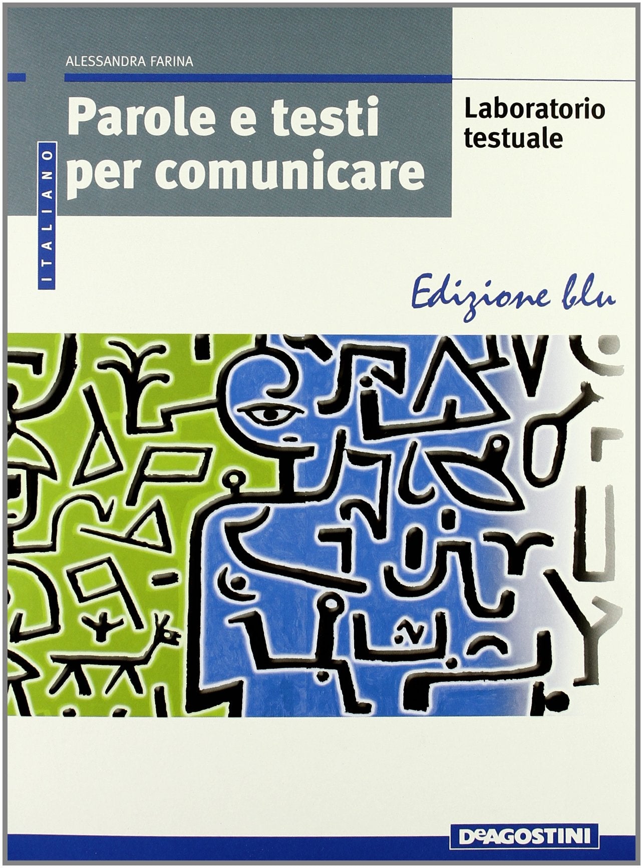 Parole e testi per comunicare. Laboratorio testuale-Riflessione sulla lingua. Ediz. blu. Per le Scuole superiori. Con CD-ROM book