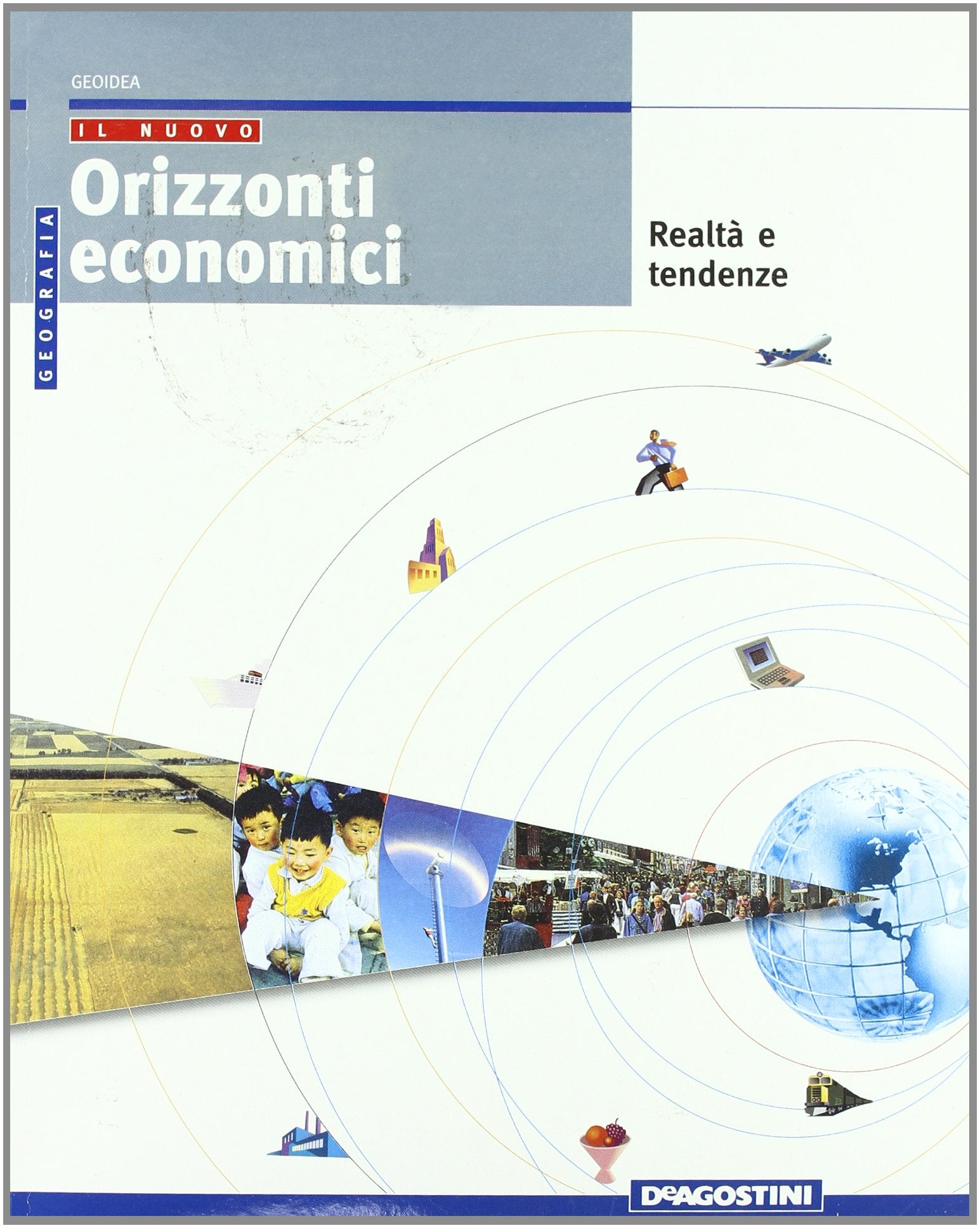 Il nuovo Orizzonti economici. Per le Scuole superiori. Realtà e tendenze (Vol. 3) book